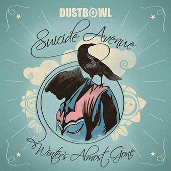 Dustbowl - Suicide Avenue_Winter's almost gone