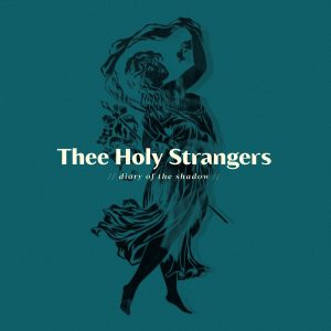 Thee holy strangers - Diary of the shadow